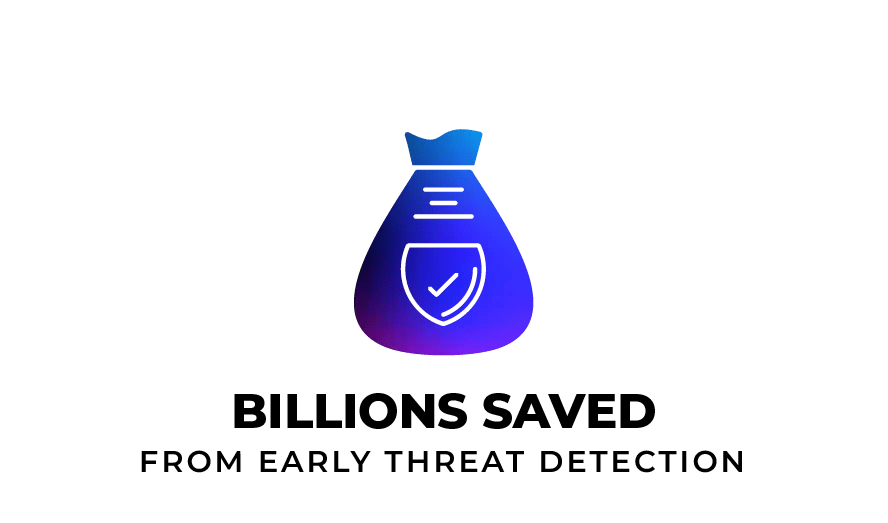 Billions Saved from Early Threat Detection