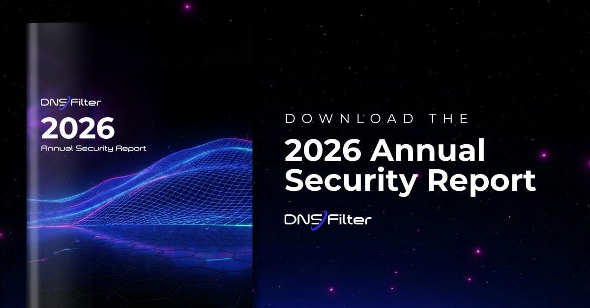 2026 Annual Security Report by DNSFilter