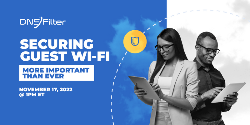 Securing Guest Wi-Fi: More Important Than Ever