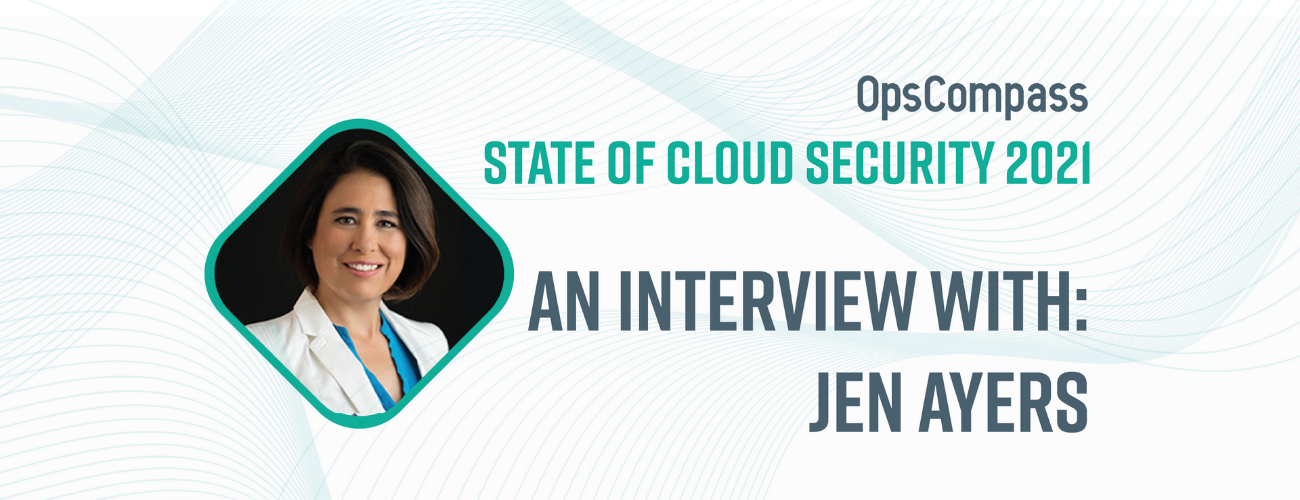 The State of Cloud Security — Insights From Jen Ayers