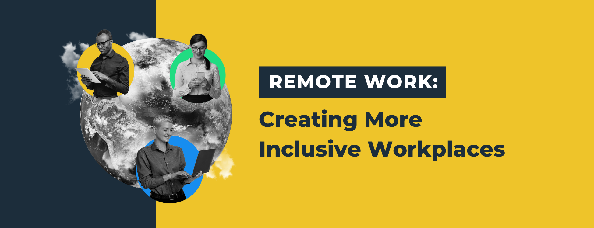 Remote Work: Creating More Inclusive Workplaces