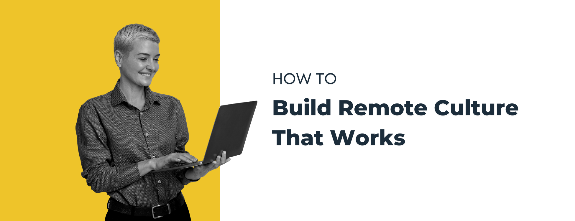 How to Build Remote Culture That Works