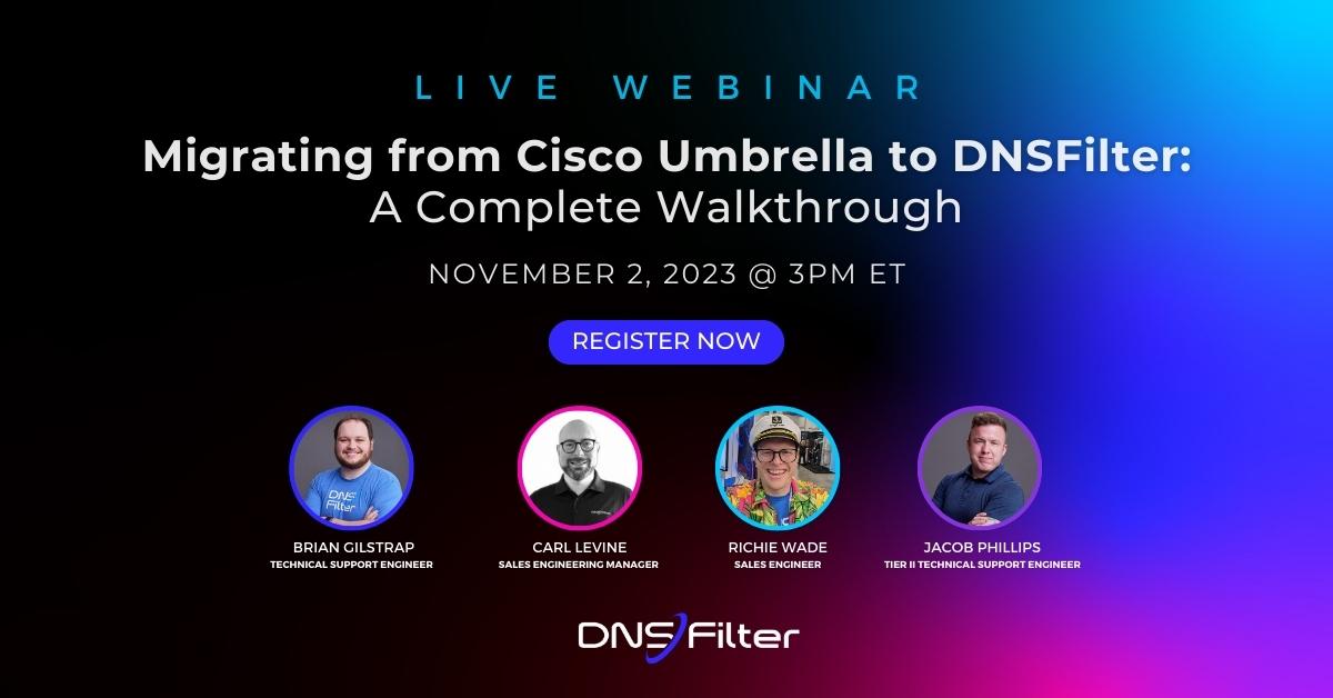Migrating from Cisco Umbrella to DNSFilter