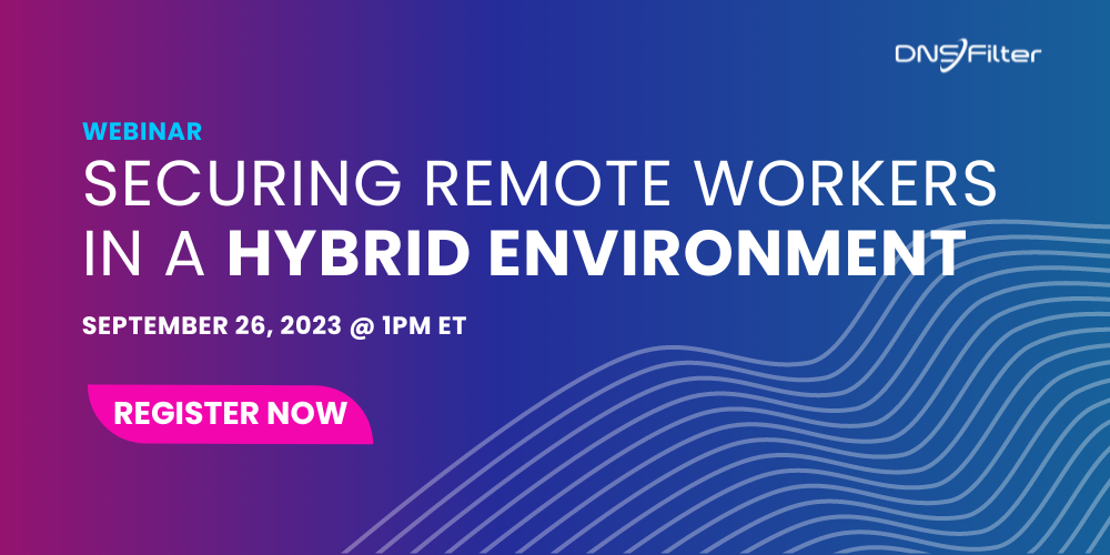 Securing remote workers in hybrid environments 1000x500