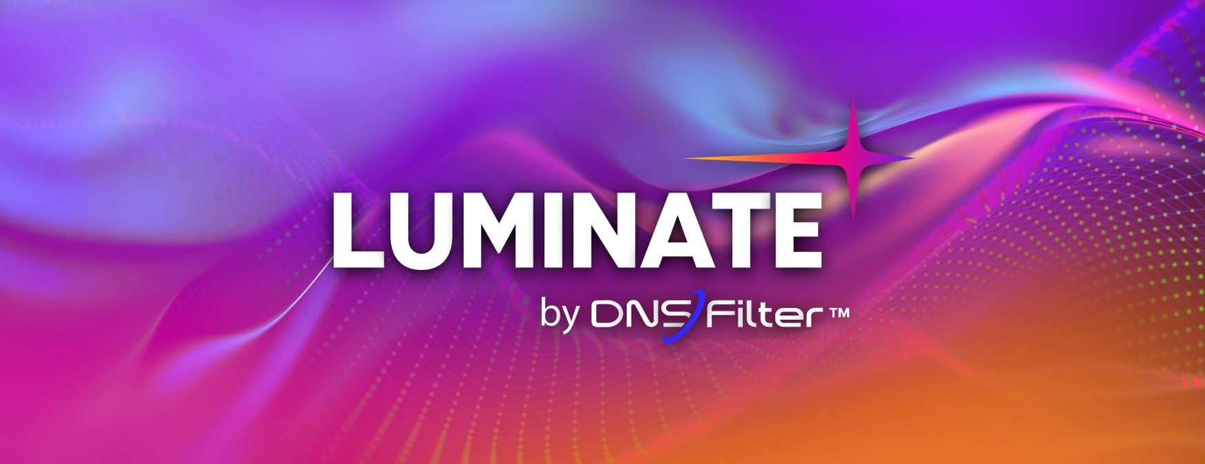 DNSFilter Launches LUMINATE by DNSFilter™, the DNS-First, AI-Powered Security Platform