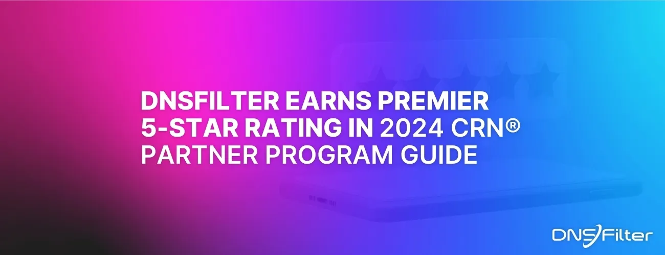 DNSFilter Earns Premier 5-Star Rating in 2024 CRN® Partner Program Guide