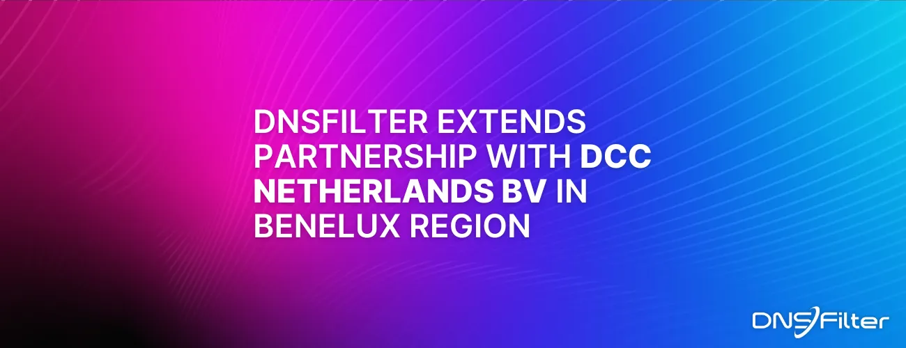 DNSFilter Extends Partnership with DCC Netherlands BV in Benelux Region