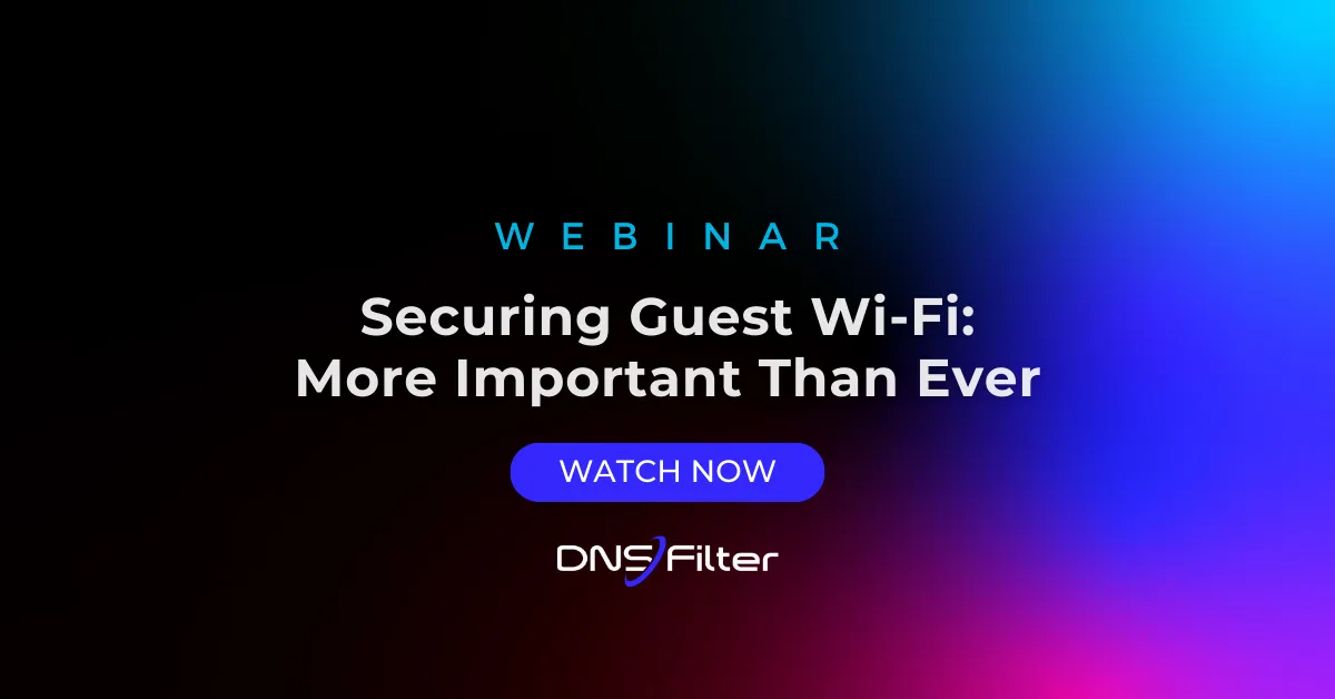 Securing Guest Wi-Fi: More Important Than Ever