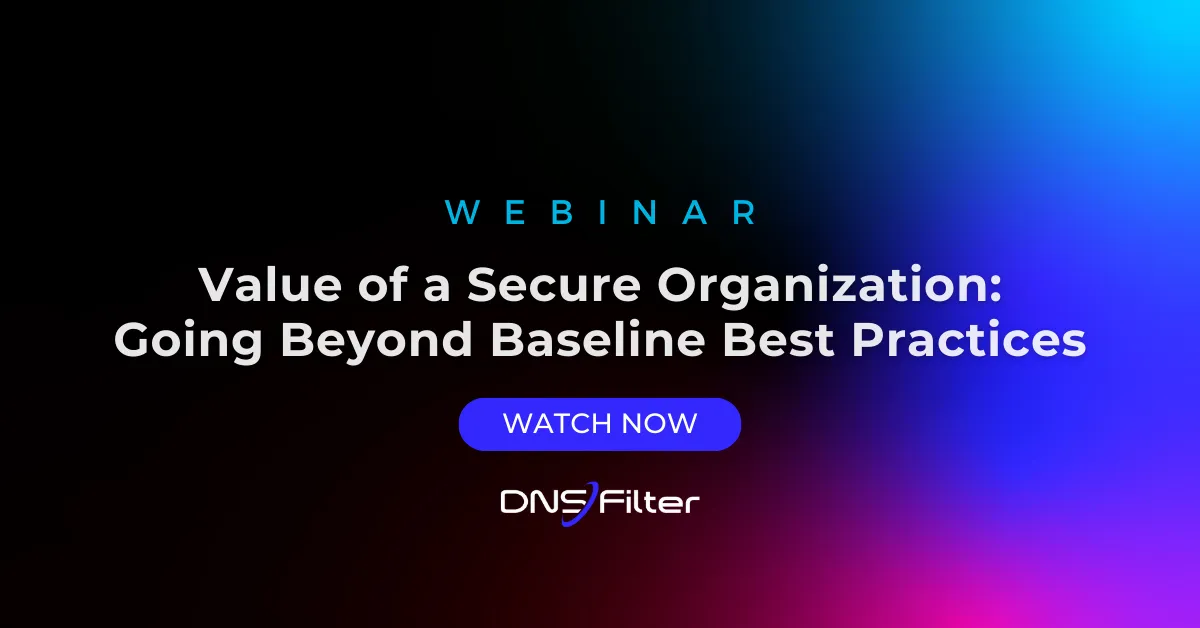 Value of a Secure Organization: Going Beyond Baseline Best Practices